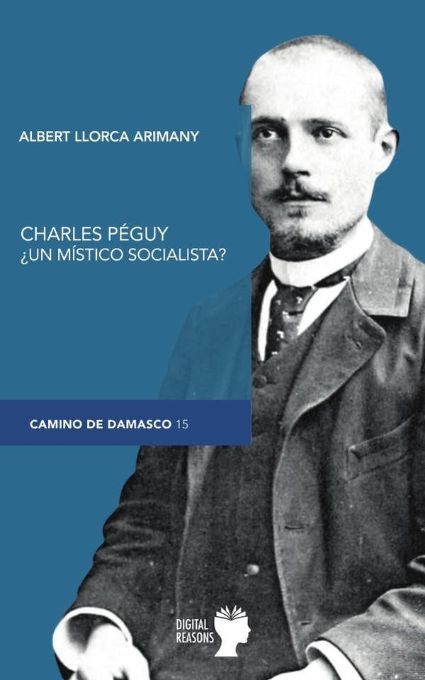 Charles P?guy ?un m?stico socialista? | AlbertLlorca Arimany