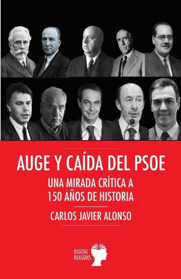 Auge y ca?da del PSOE | CarlosJavierAlonso Guti?rrez