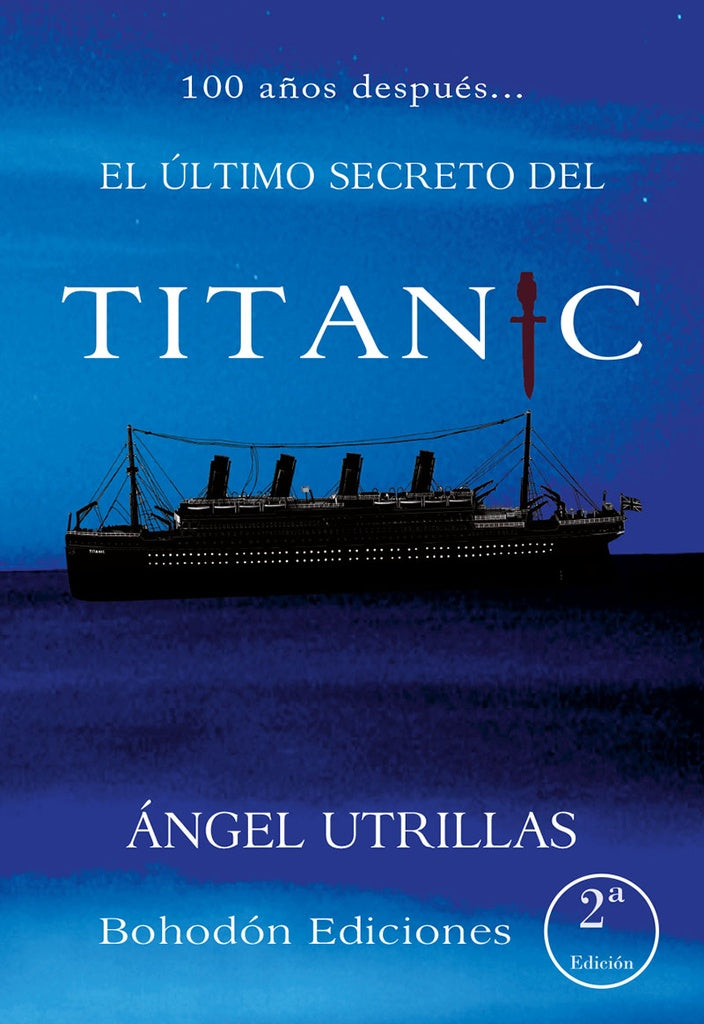 El ?ltimo secreto del titanic | ?ngel Utrillas