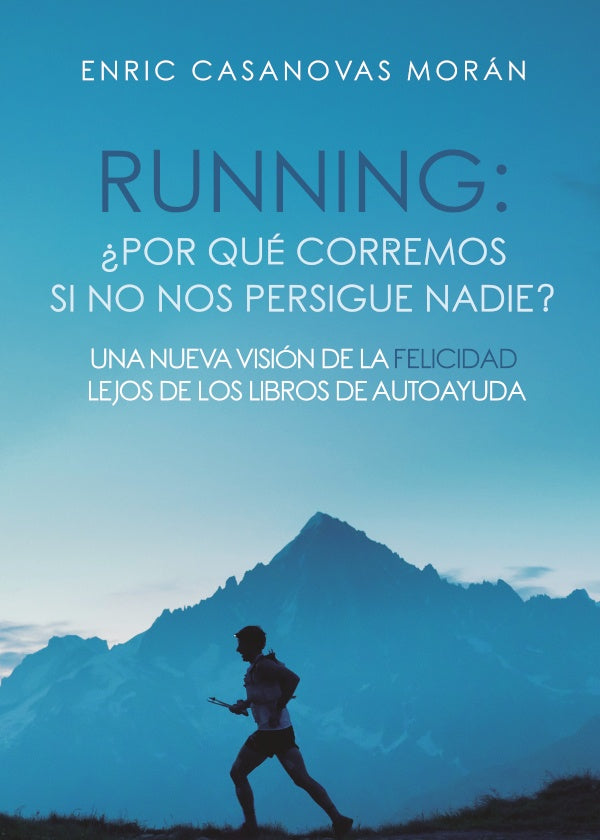 Running: ?Por qu? corremos si no nos persigue nadie? | EnricCasanovas Moran