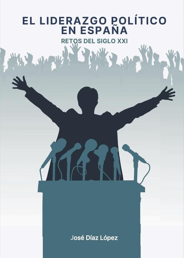 Liderazgo pol?tico en Espa?a | Jos?D?az L?pez