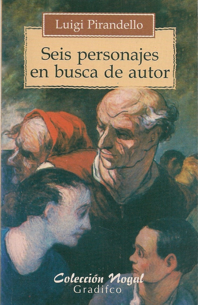Seis personajes en busca de un autor | Pirandello