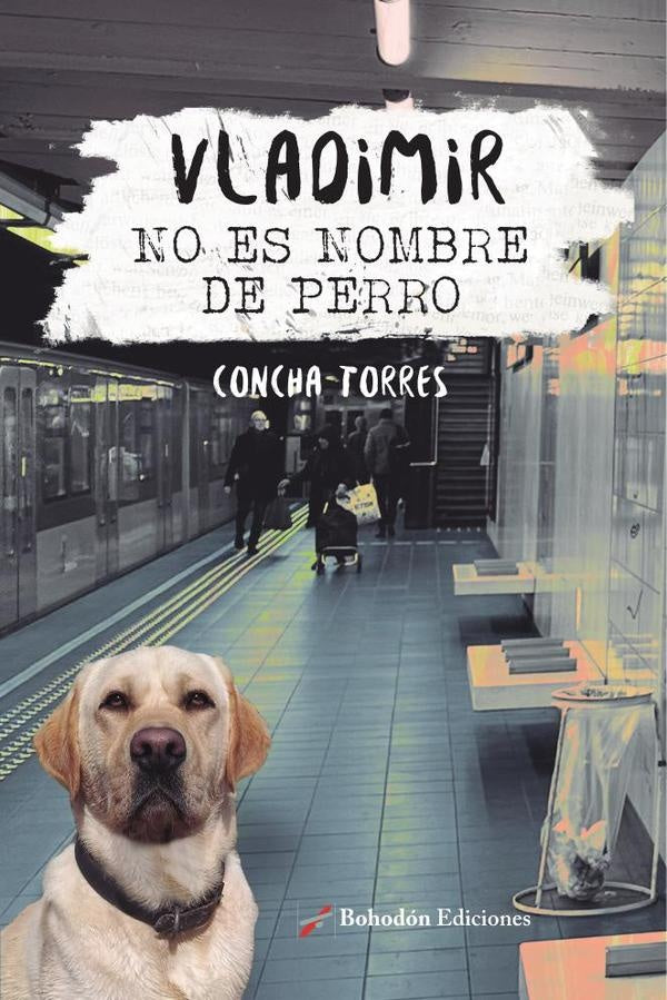Vladimir no es nombre de perro | Concha Torres
