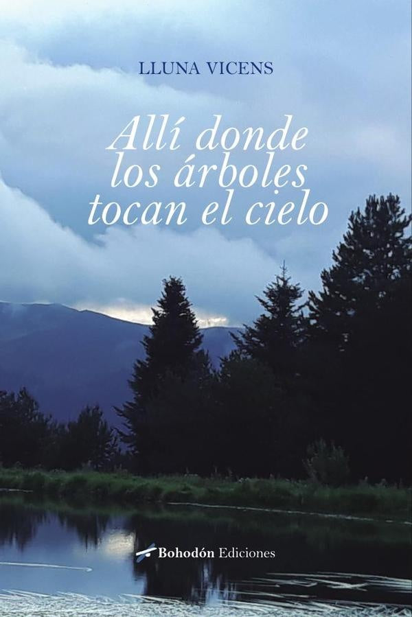 All? donde los ?rboles tocan el cielo | Lluna Vicens