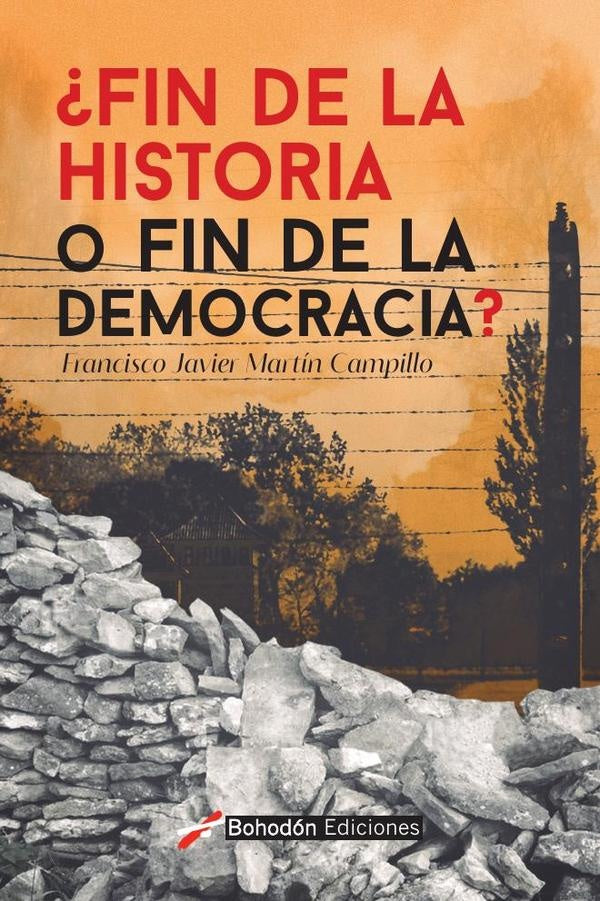 ?Fin de la Historia o fin de la democracia? | FranciscoJavierMart?n Campillo