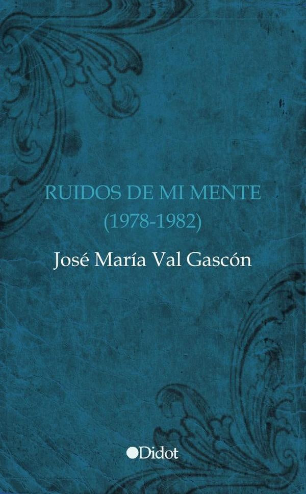 Ruidos de mi mente | Jos?Mar?aVal Gasc?n