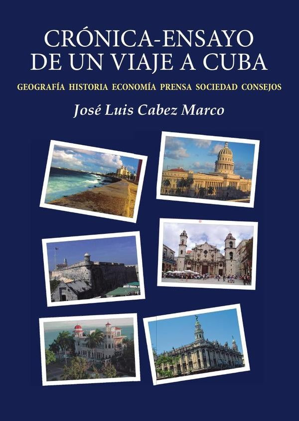 Cr?nica-ensayo de un viaje a Cuba | Jos?LuisCabez Marco