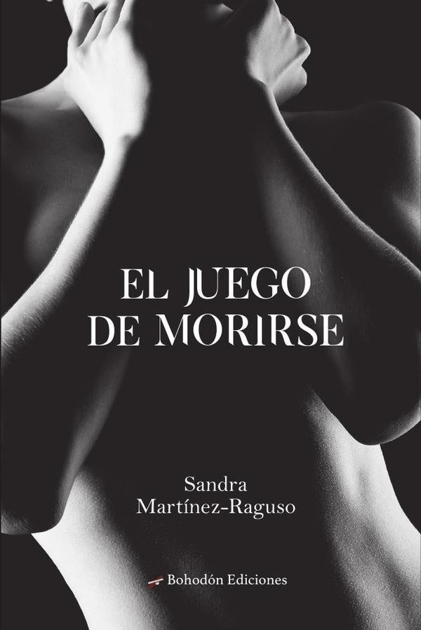 El juego de morirse | Sandra Mart?nez-Raguso