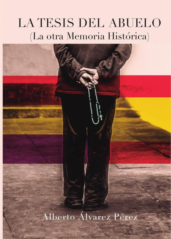 La tesis del abuelo | Alberto?lvarez P?rez