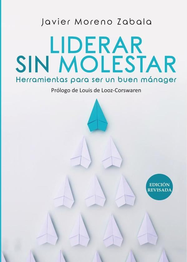 Liderar sin molestar | JavierMoreno Zabala