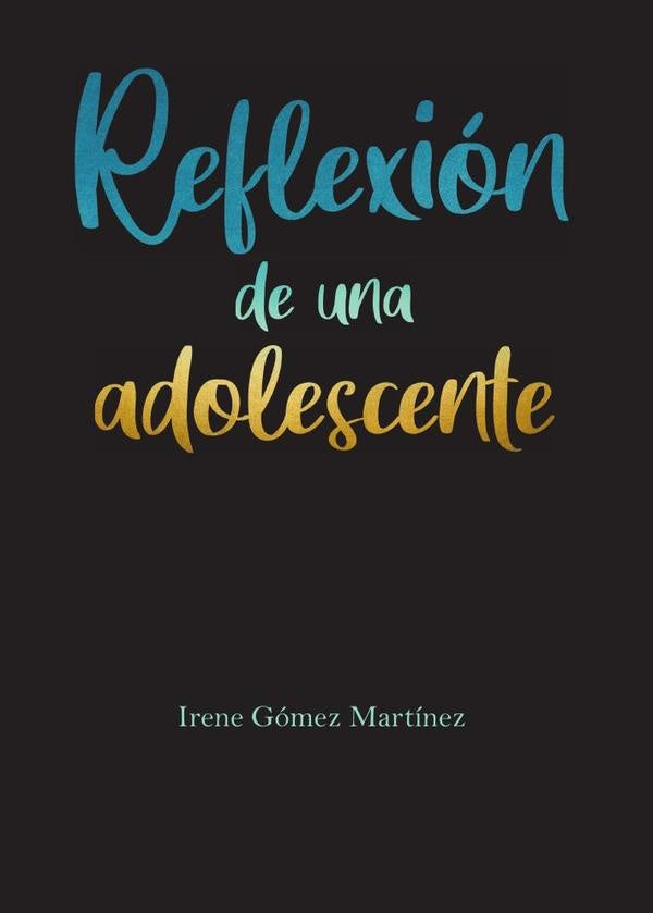 Reflexi?n de una adolescente | IreneG?mez Mart?nez