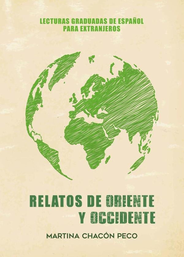 Relatos de Oriente y Occidente ELE (NIVELES B1 y B2) | MartinaChac?n Peco