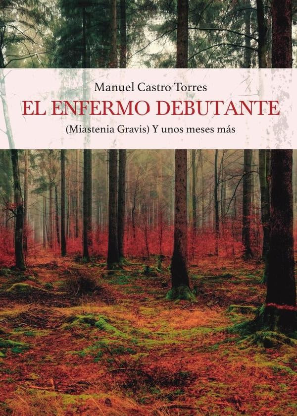 El enfermo debutante. Miastenia Gravis | ManuelCastro Torres