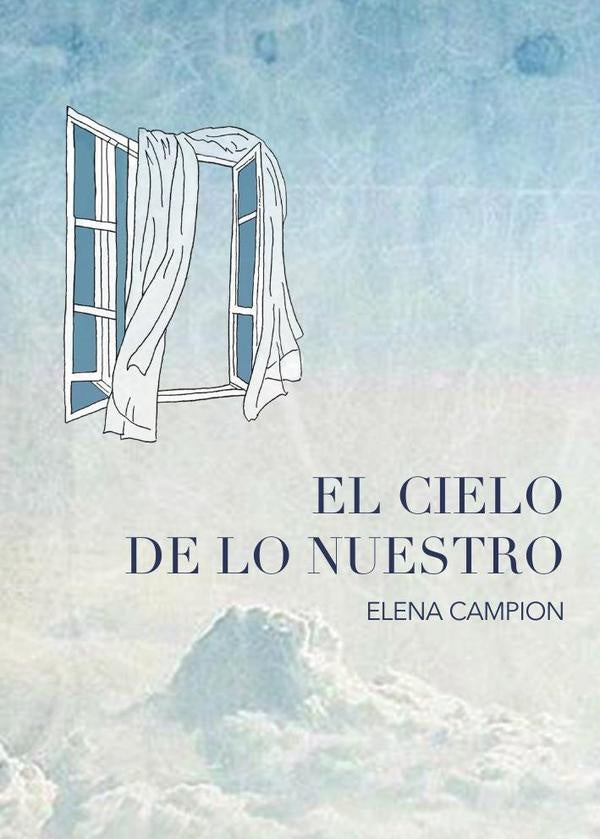 El cielo de lo nuestro | ElenaCampion ?lvarez