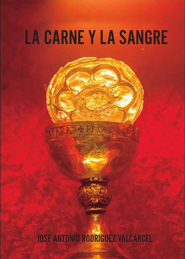 La carne y la sangre | Jos?AntonioRodr?guez Valc?rcel