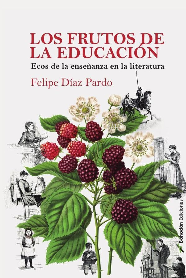 Los frutos de la educaci?n | FelipeD?az Pardo