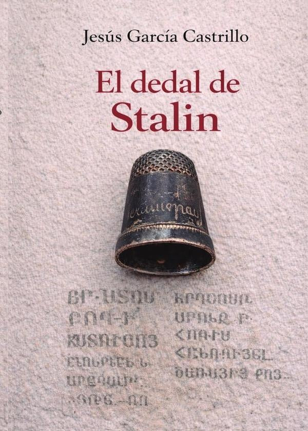 El dedal de Stalin | Jes?sGarc?a Castrillo