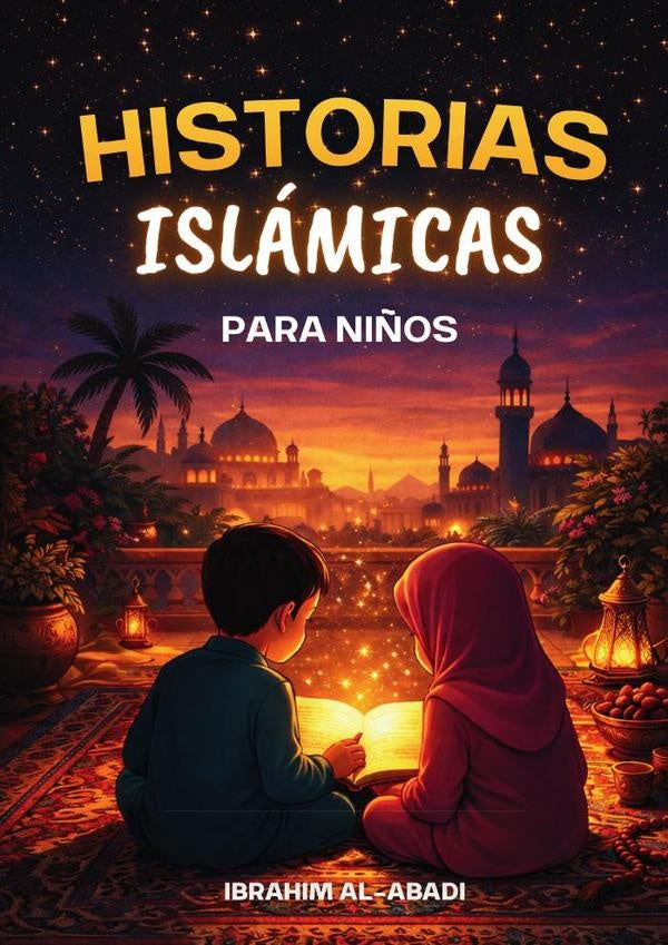 Las historias isl?micas m?s bonitas para ni?os - 31 historias sobre nuestro profeta Muhammad (saw),  | Islam Way