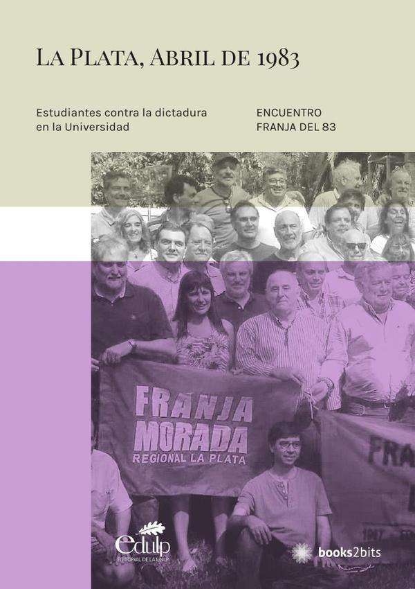 La Plata, abril de 1983 | EncuentroFranjadel 83