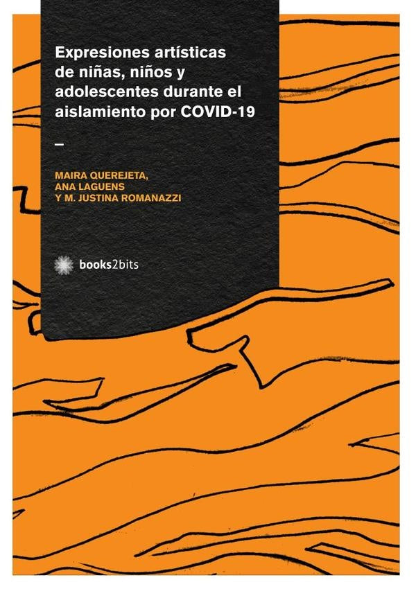 Expresiones art?sticas de ni?as, ni?os y adolescentes durante el aislamiento por COVID-19 | M.Justina Romanazzi