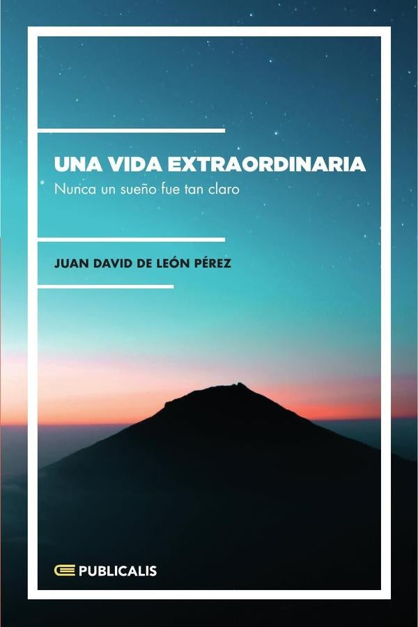 Una vida extraordinaria | JuanDavidDeLe?n P?rez