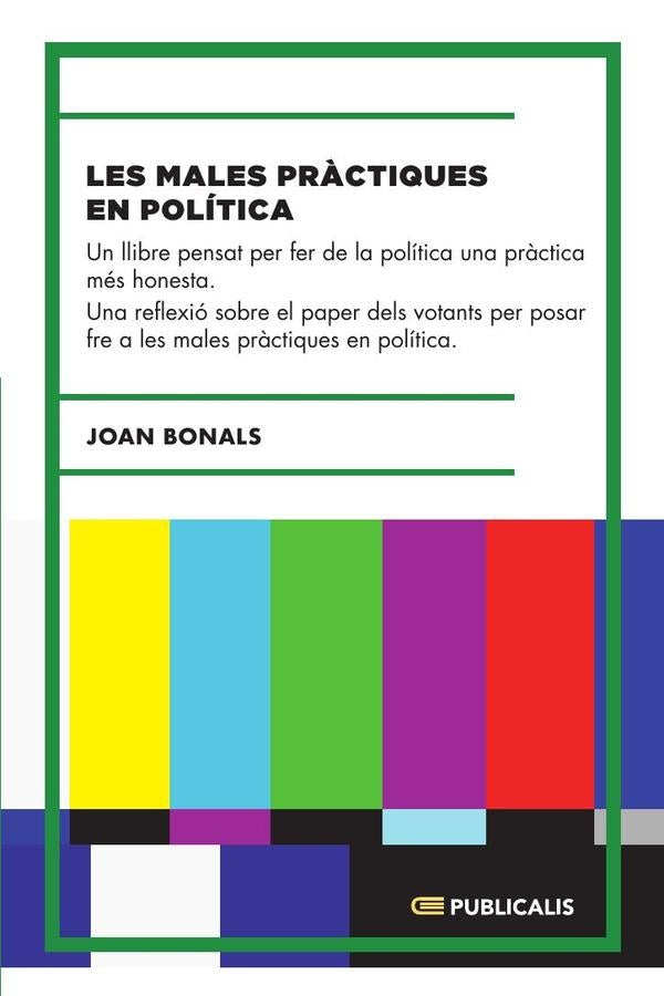 Les males pr?ctiques en pol?tica | JOAN BONALS