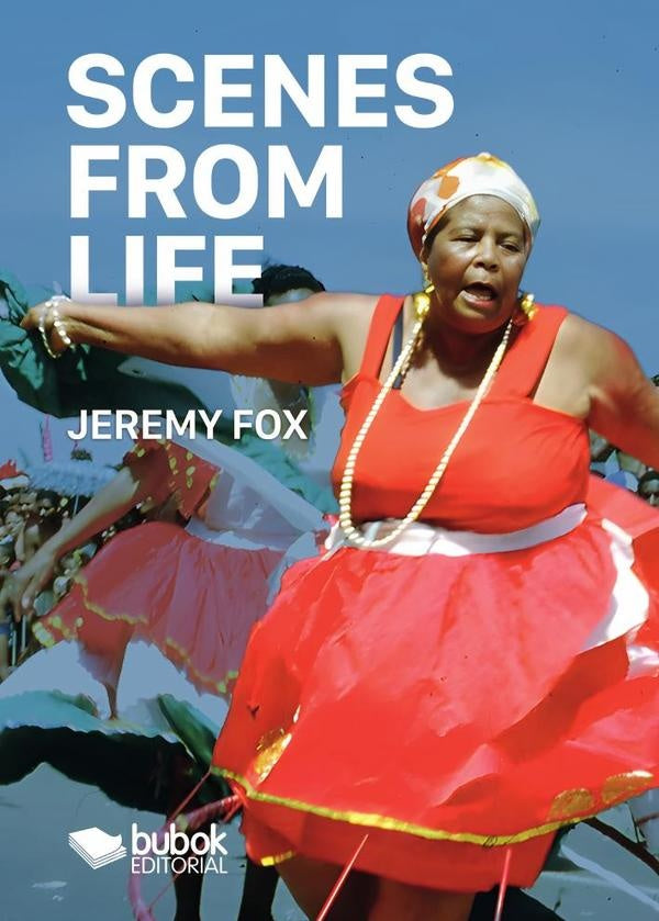 Scenes from Life | JEREMY FOX
