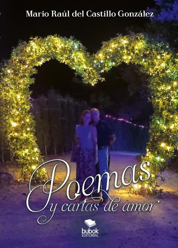 Poemas y cartas de amor | MarioRa?ldelCastillo Gonz?lez