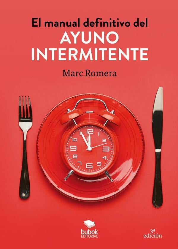 El manual definitivo del ayuno intermitente | MARC ROMERA