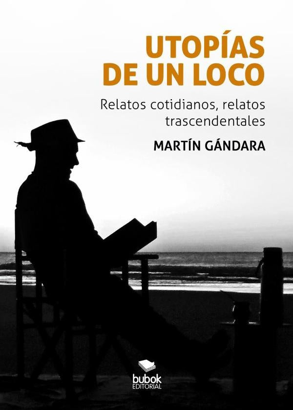 Utop?as de un loco | Mart?n G?ndara