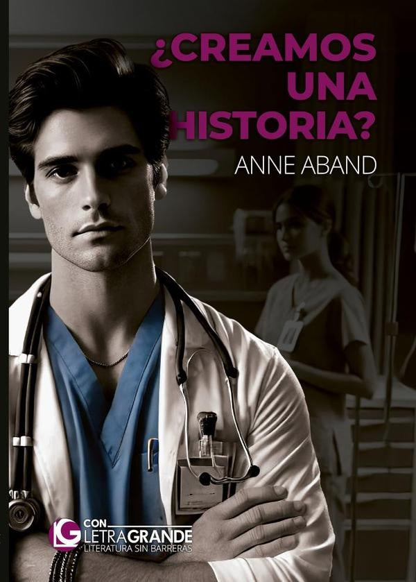 ?Creamos una historia? Edici?n en Letra Grande | Anne Aband