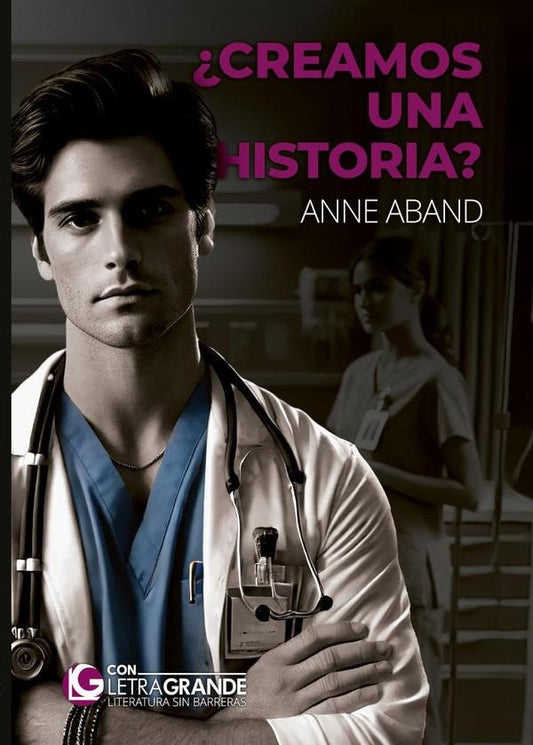 ?Creamos una historia? Edici?n en Letra Grande | Anne Aband