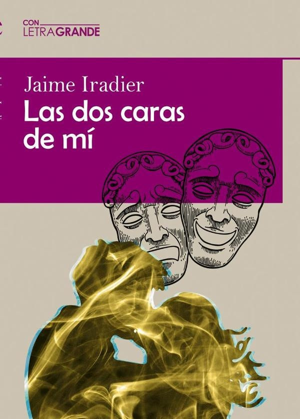 Las dos caras de mi (Edici?n en letra grande) | Jaime Iradier
