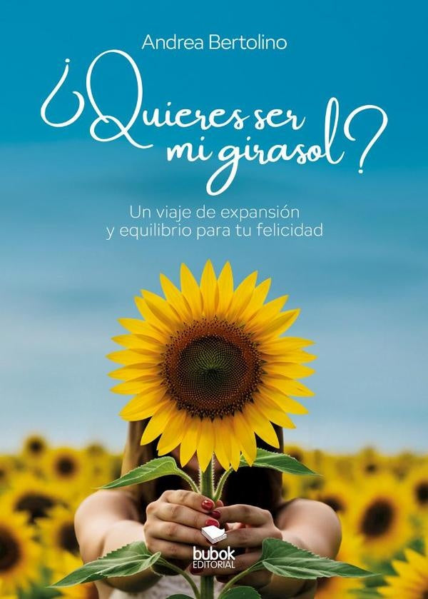 ?Quieres ser mi girasol? | Andrea Bertolino
