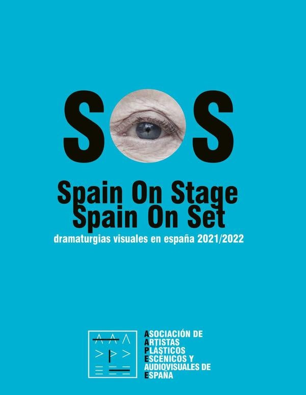 SOS. Spain on Stage: dramaturgias visuales en Espa?a 2021/2022 | ASOCIACIONDEARTISTAS PLAST.
