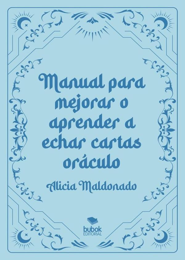 Manual para mejorar o aprender a echar cartas or?culo | Alicia Maldonado