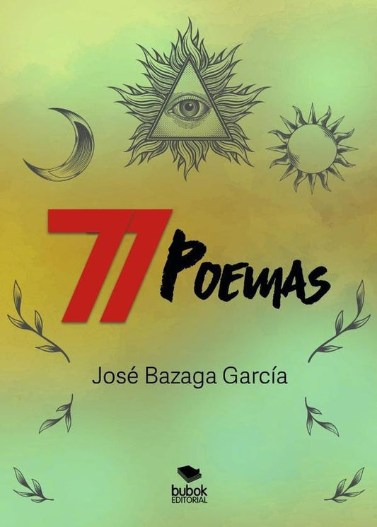 77 poemas | Jos? Bazaga