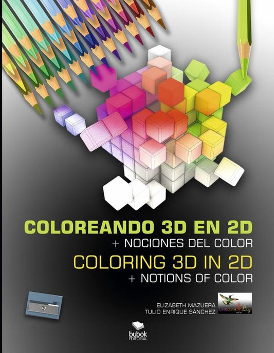Coloreando 3D en 2D + Nociones del color / Coloring 3D in 2D + Notios of Color | TulioEnrique S?nchez