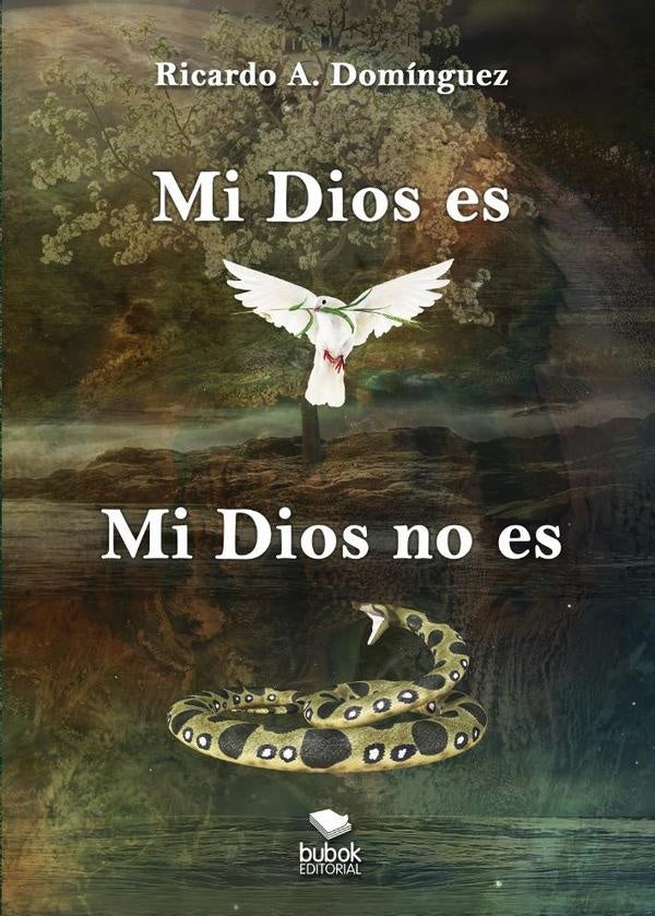 Mi Dios es, mi Dios no es | RicardoA. Dom?nguez