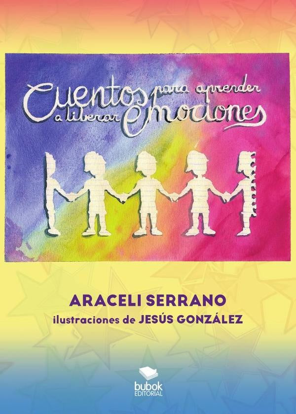 Cuentos para aprender a liberar emociones | Araceli Serrano