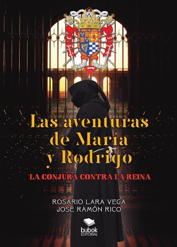 Las aventuras de mar?a y rodrigo: la conjura contra la reina | RosarioLara Vega