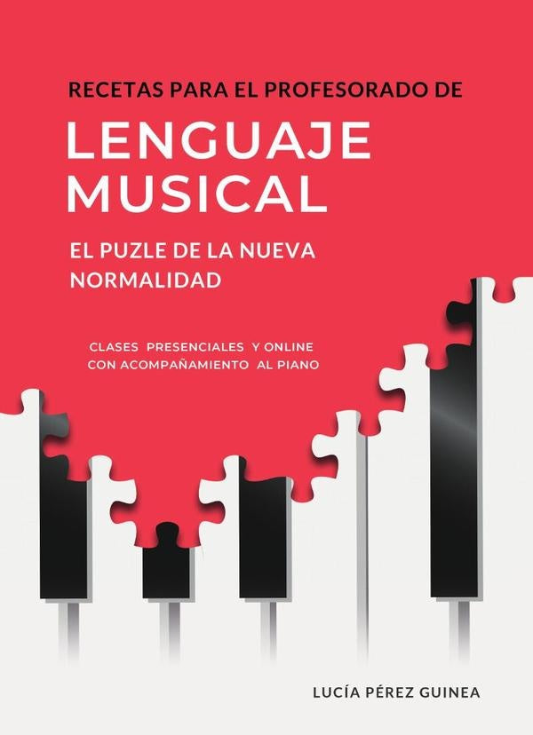 Recetas para el profesorado de lenguaje musical: el puzle de la nueva normalidad | LUC?AP?REZ GUINEA