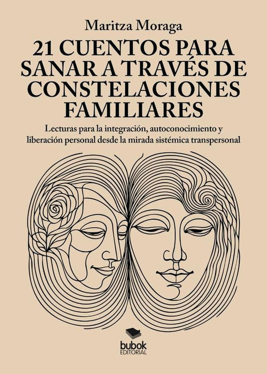 21 cuentos para sanar  a trav?s de constelaciones familiares | Maritza Moraga