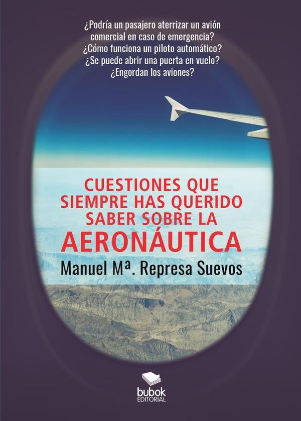 Cuestiones que siempre has querido saber sobre la aeron?utica | ManuelM?.Represa Suevos