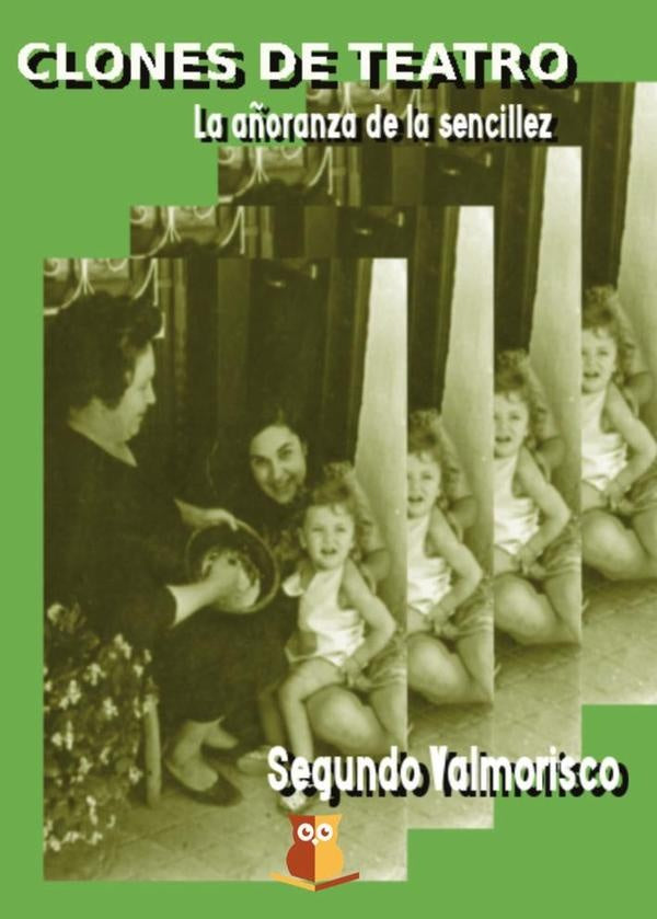 Clones de teatro | SegundoValmorisco Pizarro