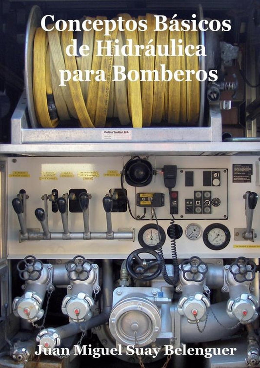Conceptos B?sicos de Hidr?ulica para Bomberos | JuanMiguelSuay Belenguer