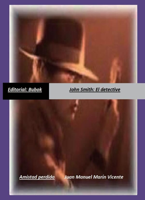 John Smith: El detective/Amistad perdida | JuanManuelMar?n Vicente