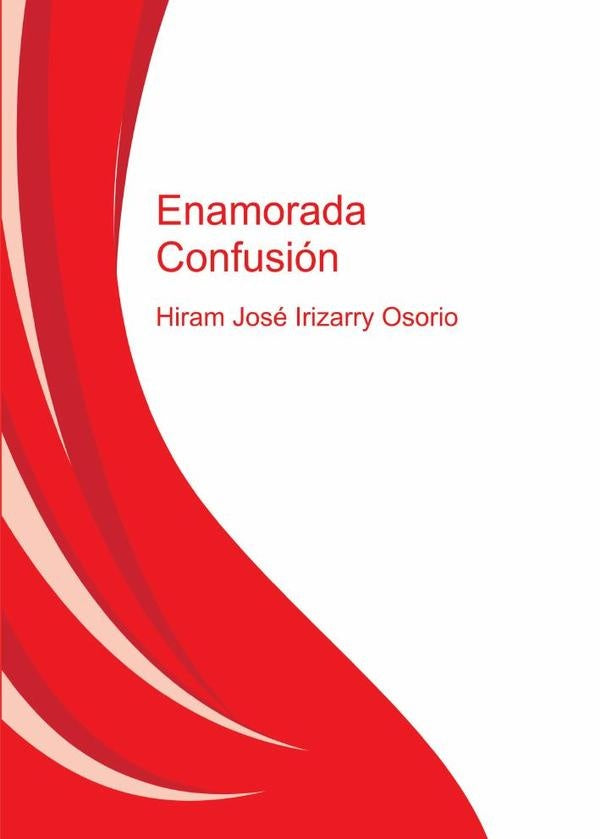 Enamorada confusi?n | HiramJos?Irizarry Osorio