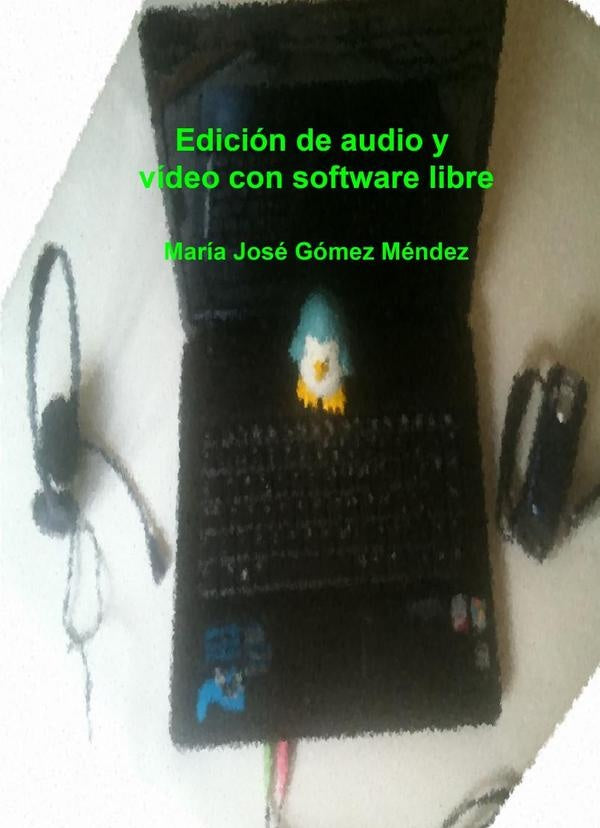 Edici?n de audio y v?deo con software libre | Mar?aJos?G?mez M?ndez