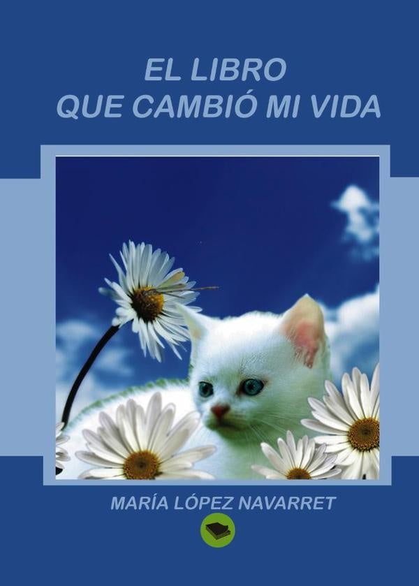 El libro que cambi? mi vida | Mar?aL?pez Navarret